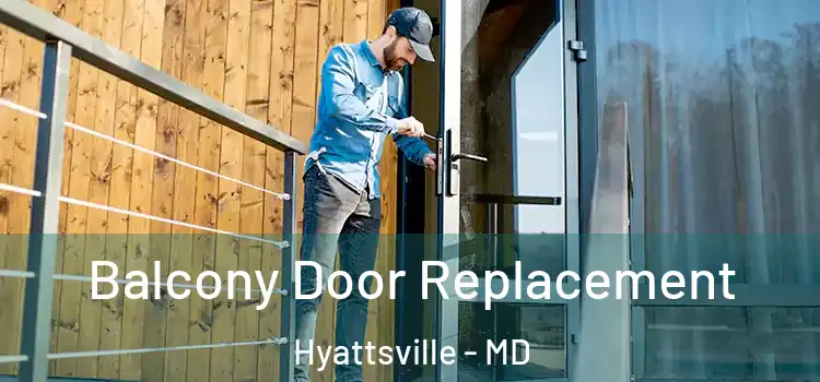  Balcony Door Replacement Hyattsville - MD