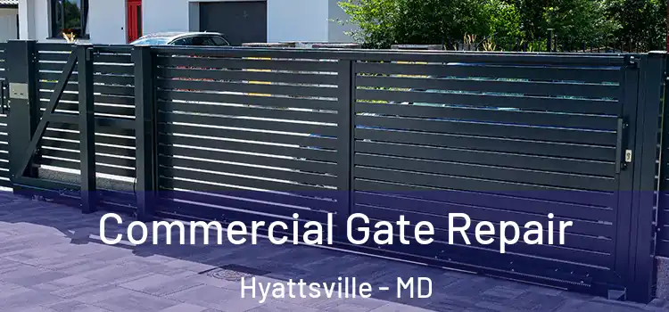 Commercial Gate Repair Hyattsville - MD