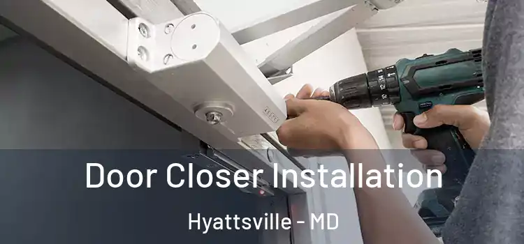 Door Closer Installation Hyattsville - MD
