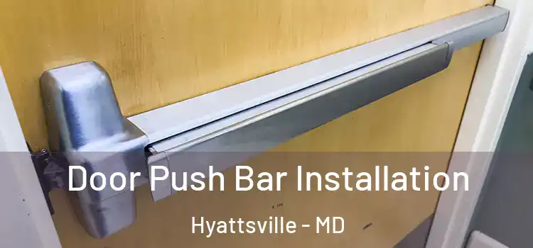  Door Push Bar Installation Hyattsville - MD