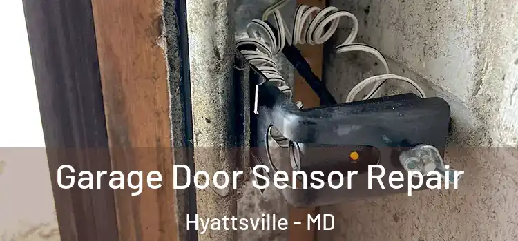 Garage Door Sensor Repair Hyattsville - MD