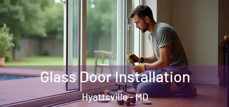  Glass Door Installation Hyattsville - MD