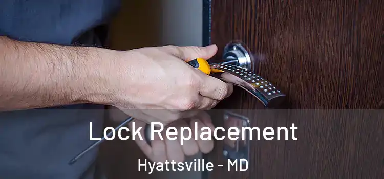 Lock Replacement Hyattsville - MD