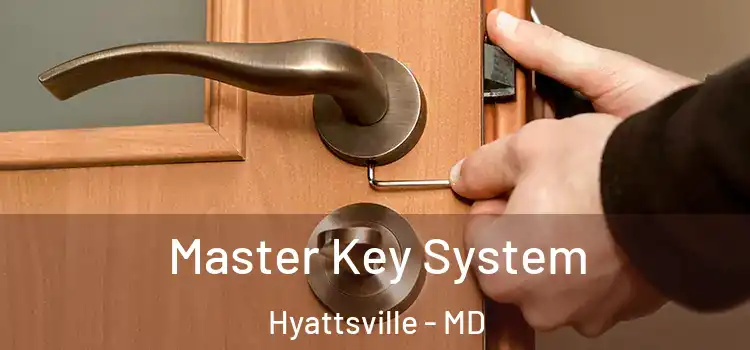 Master Key System Hyattsville - MD