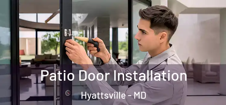  Patio Door Installation Hyattsville - MD