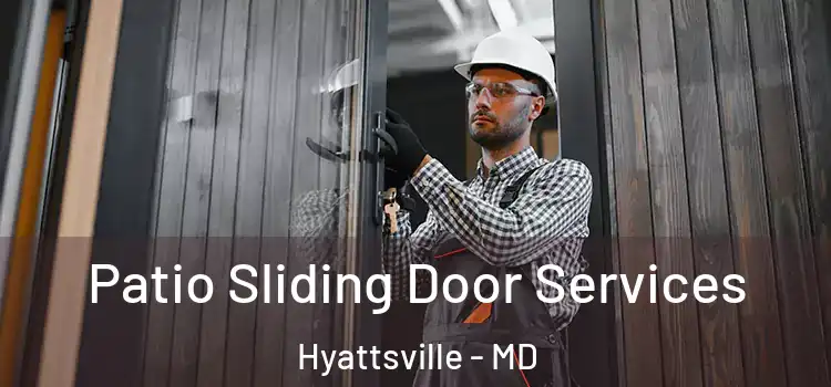 Patio Sliding Door Services Hyattsville - MD