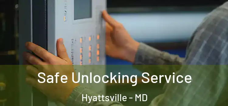 Safe Unlocking Service Hyattsville - MD