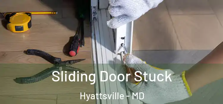  Sliding Door Stuck Hyattsville - MD