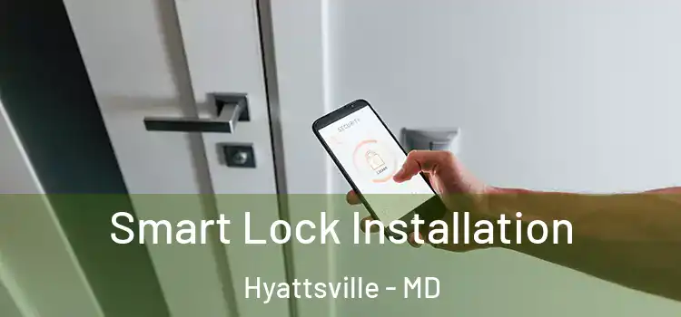  Smart Lock Installation Hyattsville - MD